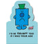 Mr. Men And Little Miss Mr Grumpy Birthday Card LKT Sport Colourful gloss finish birthday cardFeaturing a humorous design of Mr Grumpy and the cheeky message “I’d be grumpy too if I was your age”Message inside reads 'Happy Birthday!'With a plain white env
